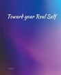 Toward Your Real Self - Bild 1
