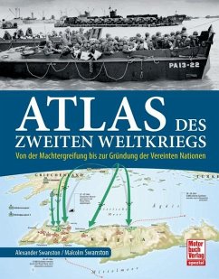 Atlas des Zweiten Weltkriegs - Swanston, Alexander;Swanston, Malcolm