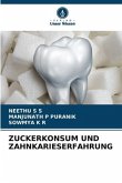 ZUCKERKONSUM UND ZAHNKARIESERFAHRUNG