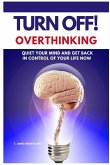 Turn Off! Overthinking
