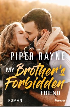 My Brother's Forbidden Friend (eBook, ePUB) - Rayne, Piper