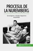 Procesul de la Nuremberg (eBook, ePUB)