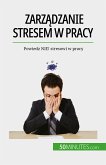 Zarzadzanie stresem w pracy (eBook, ePUB)