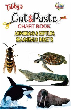 Tubbys Cut & Paste Chart Book Amphibians & Reptiles, Sea Animals, Insects - Priyanka