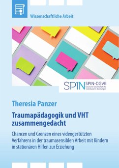 Traumapädagogik und Video-Home-Training (VHT) zusammengedacht (eBook, PDF)