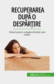 Recuperarea după o despărțire (eBook, ePUB)