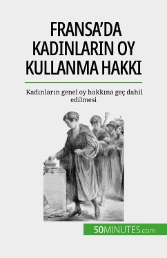 Fransa'da kadinlarin oy kullanma hakki (eBook, ePUB) - Spinassou, Rémi