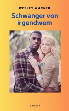 Schwanger von irgendwem (eBook, ePUB) - Warner, Wesley