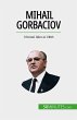 Mihail Gorbaciov (eBook, ePUB) - Bild 1