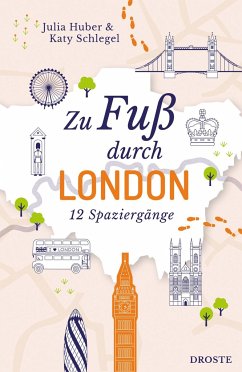 Zu Fuß durch London - Huber, Julia;Schlegel, Katy