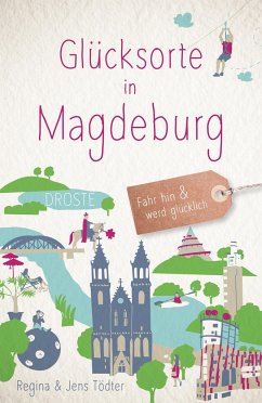 Glücksorte in Magdeburg - Tödter, Jens;Tödter, Regina