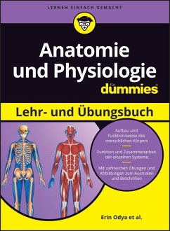 Anatomie und Physiologie Lehr- und Übungsbuch für Dummies - Odya, Erin;DuPree, Pat;Rae-Dupree, Janet