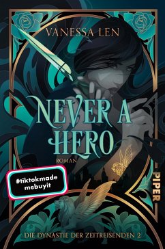 Never a Hero / Die Dynastie der Zeitreisenden Bd.2 - Len, Vanessa