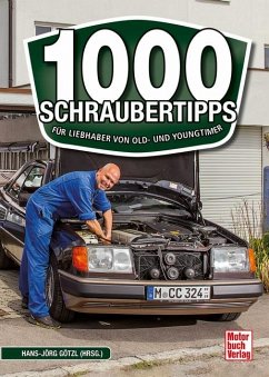 1000 Schraubertipps - Götzl (Hrsg.), Hans-Jörg