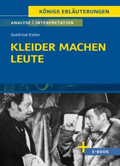 Kleider machen Leute von Gottfried Keller- Textanalyse und Interpretation - Keller, Gottfried