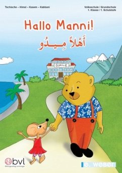 Hallo Manni! Hallo Medo! Arbeitsbuch für den Erstsprachenunterricht Arabisch in der 1. Klasse Volksschule zur mehrsprach - Tschische, Roland;Himsl, Angela;Kasem, Mahmoud