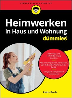 Heimwerken in Haus und Wohnung für Dummies - Brade, Andre