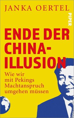 Ende der China-Illusion - Oertel, Janka