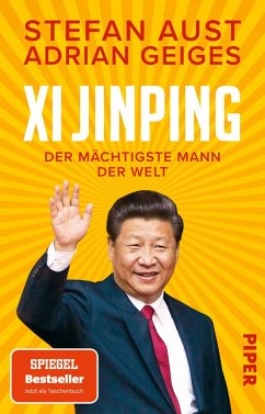 Xi Jinping - der mächtigste Mann der Welt - Aust, Stefan;Geiges, Adrian
