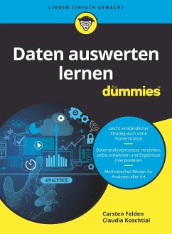 Daten auswerten lernen für Dummies - Felden, Carsten;Koschtial, Claudia