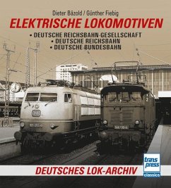 Elektrische Lokomotiven - Bäzold, Dieter;Fiebig, Günther