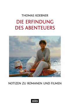 Die Erfindung des Abenteuers - Koebner, Thomas