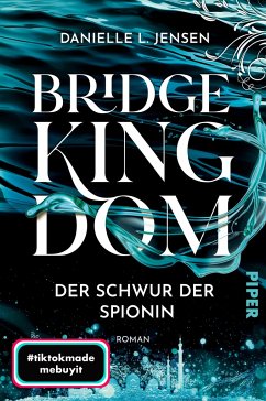 Der Schwur der Spionin / Bridge Kingdom Bd.1 - Jensen, Danielle L.