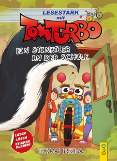 Tom Turbo - Lesestark - Ein Stinktier in der Schule - Brezina, Thomas