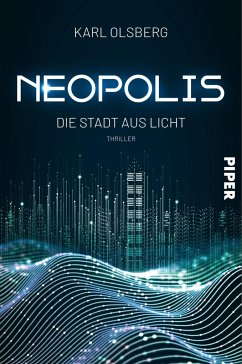 Die Stadt aus Licht / Neopolis Bd.1 - Olsberg, Karl