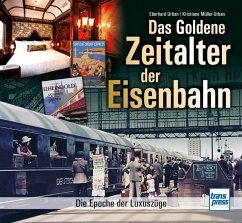 Das goldene Zeitalter der Eisenbahn - Urban, Eberhard;Müller-Urban, Kristiane
