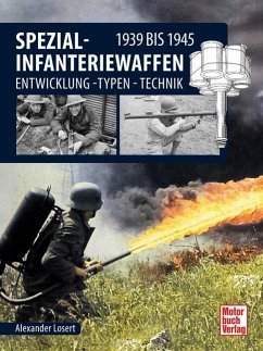 Spezial-Infanteriewaffen 1939 bis 1945 - Losert, Alexander