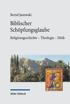 Biblischer Schöpfungsglaube - Janowski, Bernd
