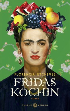 Fridas Köchin - Etcheves, Florencia