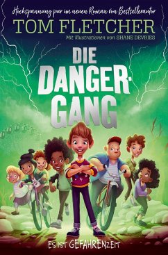 Die Danger-Gang. - Fletcher, Tom