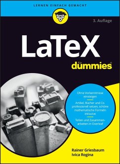 LaTeX für Dummies - Griesbaum, Rainer;Rogina, Ivica