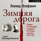Zimnyaya Doroga. General A.N. Pepelyaev i anarhist I.Ya. Strod v Yakutii. 1922-1923 (MP3-Download)