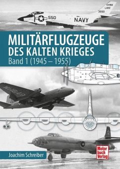 Militärflugzeuge des Kalten Krieges - Schreiber, Joachim