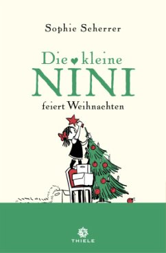 Die kleine Nini feiert Weihnachten - Scherrer, Sophie