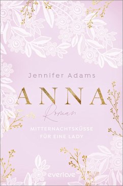 Anna - Mitternachtsküsse für eine Lady / Eine Saison zum Verlieben Bd.2 - Adams, Jennifer