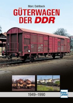 Güterwagen der DDR - Dahlbeck, Marc