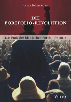 Die Portfolio-Revolution - Felsenheimer, Jochen