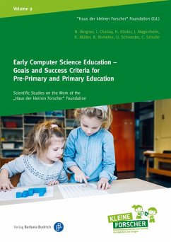 Early Computer Science Education - Goals and Success Criteria for Pre-Primary and Primary Education (eBook, PDF) - Bergner, Nadine; Köster, Hilde; Magenheim, Johannes; Müller, Kathrin; Romeike, Ralf; Schroeder, Ulrik; Schulte, Carsten