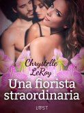 Una fiorista straordinaria - Un racconto erotico (eBook, ePUB)