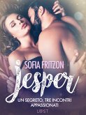 Jesper: Un segreto, tre incontri appassionati - Novella erotica (eBook, ePUB)