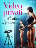 Video privati - Un racconto erotico (eBook, ePUB) Video privati - Un racconto erotico (eBook, ePUB)