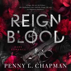 Reign of Blood: Enemies to Lovers / Antihero Dark Romance (MP3-Download) - Chapman, Penny L.