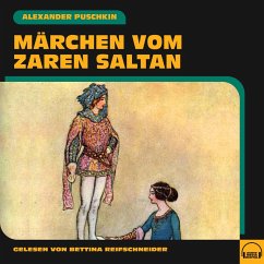 Märchen vom Zaren Saltan (MP3-Download) - Puschkin, Alexander