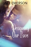 Designing Our Love (eBook, ePUB)