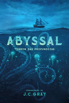 Abyssal (eBook, ePUB) - Gray, J. C.