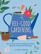 Feel-Good Gardening (eBook, ePUB) - Bild 1